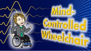 MindControlled Wheelchairs using BrainComputer Interfaces BCI  Neuro3 [upl. by Haerdna]