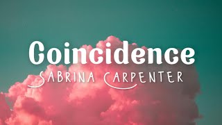 Sabrina Carpenter  Coincidence lyrics [upl. by Gottfried352]