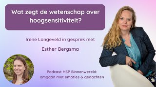 Wat is hoogsensitiviteit Wat zegt de wetenschap over HSP Interview met Esther Bergsma [upl. by Adnerb]