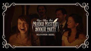 Edgar Allan Poes Murder Mystery Dinner Party Blooper Reel [upl. by Adnoluy]