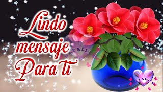 Lindo mensaje para ti con frases positivas e Imagenes bonitas Abrelo [upl. by Schlessel45]