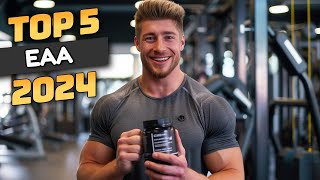 Top 5 EAA Supplements for Muscle Growth and Recovery in 2024 [upl. by Nivlag70]