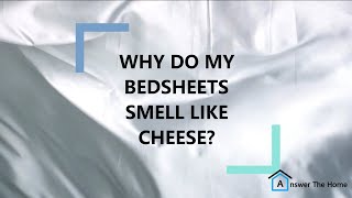 Why Do My Bedsheets Smell like Cheese  Preventive Tips Wash Care amp More [upl. by Irallih]