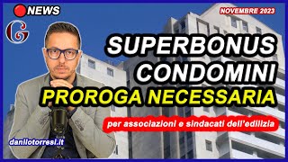 PROROGA SUPERBONUS 110 Condomini 2024 ultime notizie  necessaria secondo le associazioni [upl. by Zetroc]