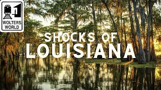 Louisiana 10 Shocks of Visiting Louisiana [upl. by Nednil]