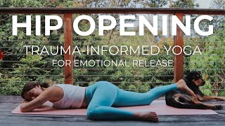 TraumaInformed Hip Opening Yoga for Emotional Release  Trauma Informed Yoga [upl. by Eidarb]