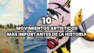 Los 10 Movimientos Artísticos más importantes de la Historia del Arte [upl. by Odnarb]