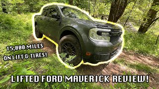 LIFTED FORD MAVERICK REVIEW  15000 MILES [upl. by Ahl339]