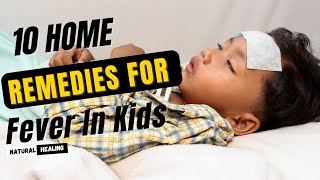 10 Home Remedies For Fever In Kids [upl. by Tterag]