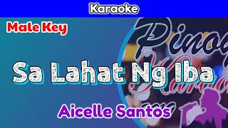 Sa Lahat Ng Iba by Aicelle Santos Karaoke  Male Key [upl. by Lannie]