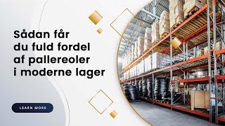 Sådan får du fuld fordel af pallereoler i moderne lager [upl. by Aicatsan]