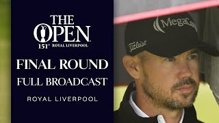 FINAL ROUND Full Broadcast  The 151st Open at Royal Liverpool [upl. by Anahpets656]