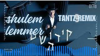 Shulem Lemmer  Tantz טאנץ Gstat REMIXclear version in description [upl. by Gnehp94]