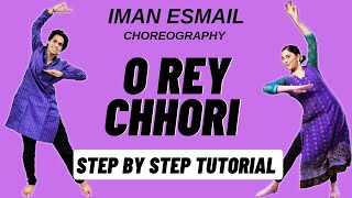 O Rey Chhori Iman Esmail Dance Choreography Tutorial  O Rey Chhori Dance Tutorial [upl. by Ahcire]