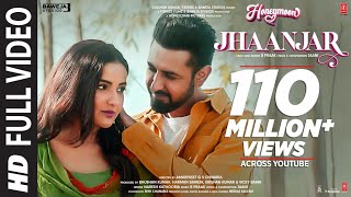 Jhaanjar Full Video Honeymoon ਹਨੀਮੂਨ  B Praak Jaani  Gippy Grewal Jasmin Bhasin  Bhushan K [upl. by Salohcin]