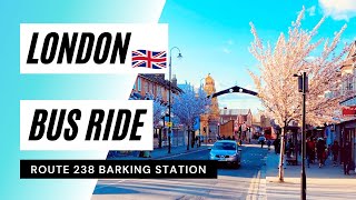 4KHD London Bus Route 238 Ride  From Stratford Bus Station Towards Barking Full Journey ENGLAND [upl. by Cilla123]