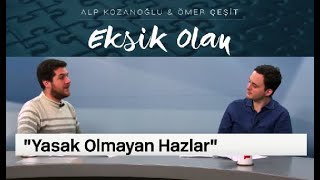 Eksik Olan quotYasak Olmayan Hazlarquot [upl. by Nylirahs848]