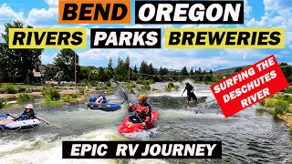 BEND OREGON  Surfing Kayaking amp Tubing the Deschutes River  Breweries  Parks  The Camp RV [upl. by Eenyaj]