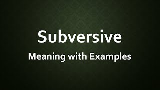 Subversive Meaning with 12 Example sentences  12 Subversive Examples sentences [upl. by Selia]