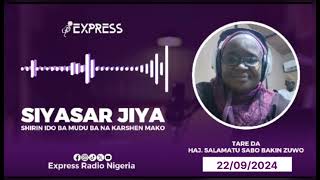 Siyasar Jiya Na Shirin Ido Ba Mudu Ba tare Da Salamatu Sabo Bakinzuwo Da Shamsu Hotoro  Express [upl. by Ralina]