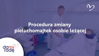 Procedura zmiany pieluchomajtek osobie leżącej [upl. by Gow]