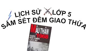 Lịch sử lớp 5  Sấm sét đêm giao thừa [upl. by Silrak]