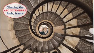 Climbing the Arc de Triomphe Summer in Paris France [upl. by Aduhey]