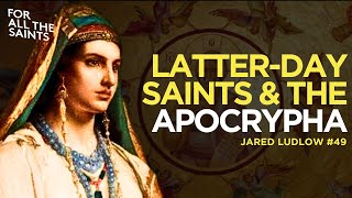 What Latterday Saints Can Learn From The Apocrypha  Dr Jared W Ludlow [upl. by Staal]