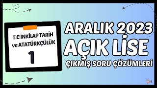 Açık Lise Çıkmış Sorular  Aralık 2023  TC İnkılap Tarihi ve Atatürkçülük 1 [upl. by Chi998]