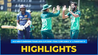 Match Highlights  SemiFinal 1  Sri Lanka A vs Pakistan A  ACC Mens Emerging Teams Asia Cup [upl. by Riannon]