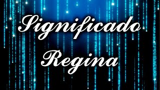 Significado do Nome Regina  Regina Significado [upl. by Bernie]