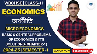 EconomicsMicro EcoBasic amp Central economic problem amp solutionChap1class11Sem1202425WBCHSE [upl. by Drageruaeb820]