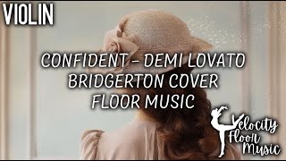 Confident  Demi Lovato  Bridgerton Style Floor Music [upl. by Farica755]