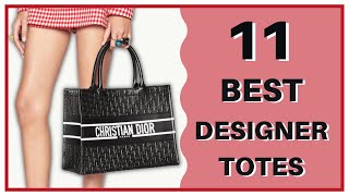 11 BEST DESIGNER TOTE BAGS  My First Luxury [upl. by Guise113]