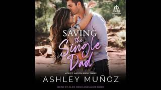 Saving the Single Dad Mount Macon Book 3 [upl. by Rhyner]