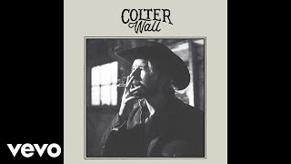 Colter Wall  Thirteen Silver Dollars Audio [upl. by Liebowitz850]