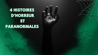 4 Histoires dhorreur et paranormales [upl. by Achilles]