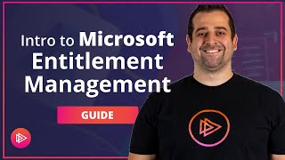 Introduction to Microsoft Entitlement Management [upl. by Philipps292]