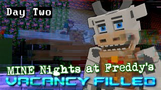 MINE Nights at Freddys Vacancy Filled DAY 2  Minecraft FNAF Roleplay [upl. by Spiegelman]