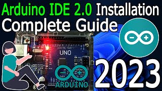 How To Install Arduino IDE 20 On Windows 1011  2023 Update  Arduino Uno Complete Guide [upl. by Eustis]