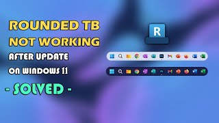 How to Setup RoundedTB on Windows 11 23H2 and Higher  Fixed [upl. by Royd]
