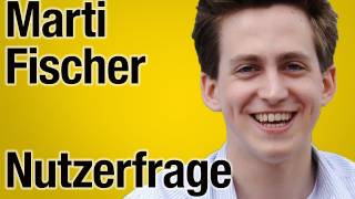 Marti Fischer Der beste Rat  Nutzerfrage [upl. by Tonia]