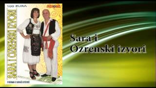 Sara i Ozrenski izvori  Vozi me na Ozren  Audio 2013 [upl. by Eendyc]