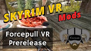 Prerelease Gravity gloves and hand collisions for Skyrim VR  Forcepull VR [upl. by Ahsenat897]