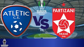 Atlètic Club Escaldes vs Partizani Tirana FC  2ª Ronda UEFA Europa Conference League [upl. by Kramlich971]