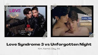 Love Syndrome 3 vs Unforgotten Night 《愛情綜合症3》對《不小心成為黑幫老大的男人》Day Itt Kim Kamol  The Story 故事 [upl. by Violette937]