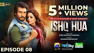 Ishq Hua Episode 08  Eng Sub Digitally Presented by Jhalak Beauty Cream  22nd September 2024 [upl. by Aserahs265]