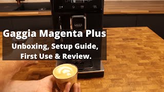 Gaggia Magenta Plus Review  Unboxing Setup Guide amp First Use [upl. by Sigfried588]