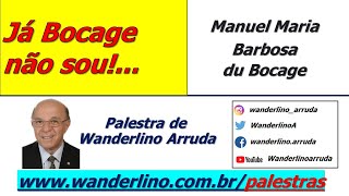 JÁ BOCAGE NÃO SOU  Gravação de Wanderlino Arruda  MONTES CLAROS  MG  BRASIL [upl. by Kimberlee853]