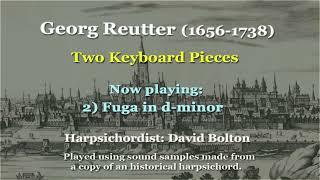 Georg Reutter 16561738 Two Keyboard Pieces [upl. by Melia]